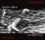 Après Moi, le Déluge